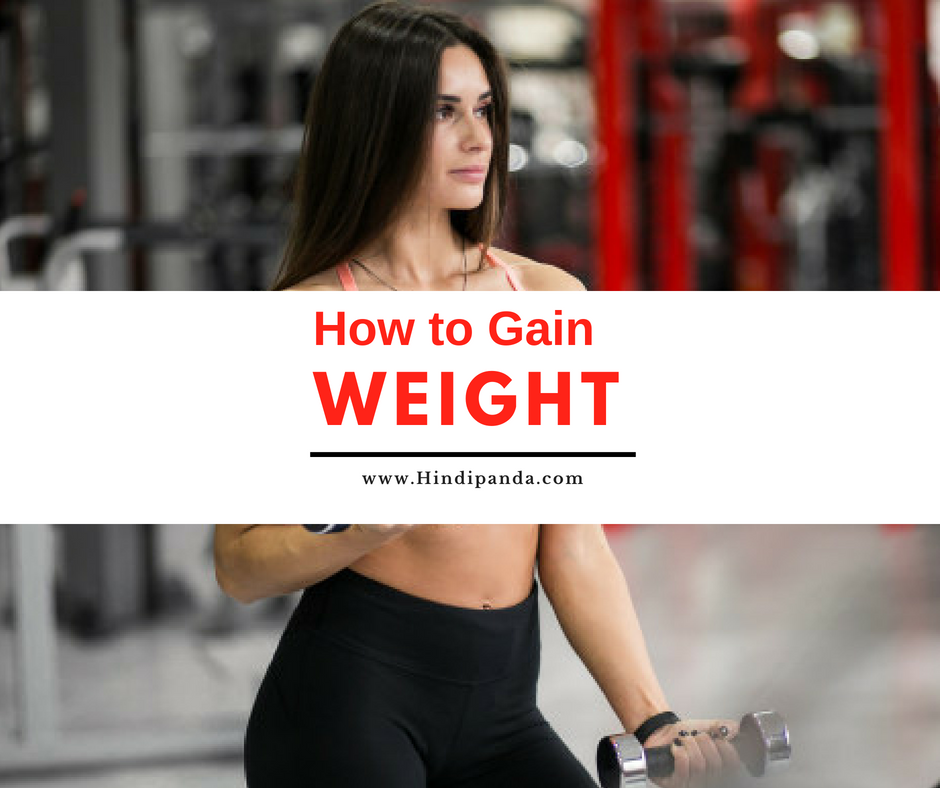 How to Gain Weight in Hindi