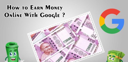 How to Earn Money Online With Google ?