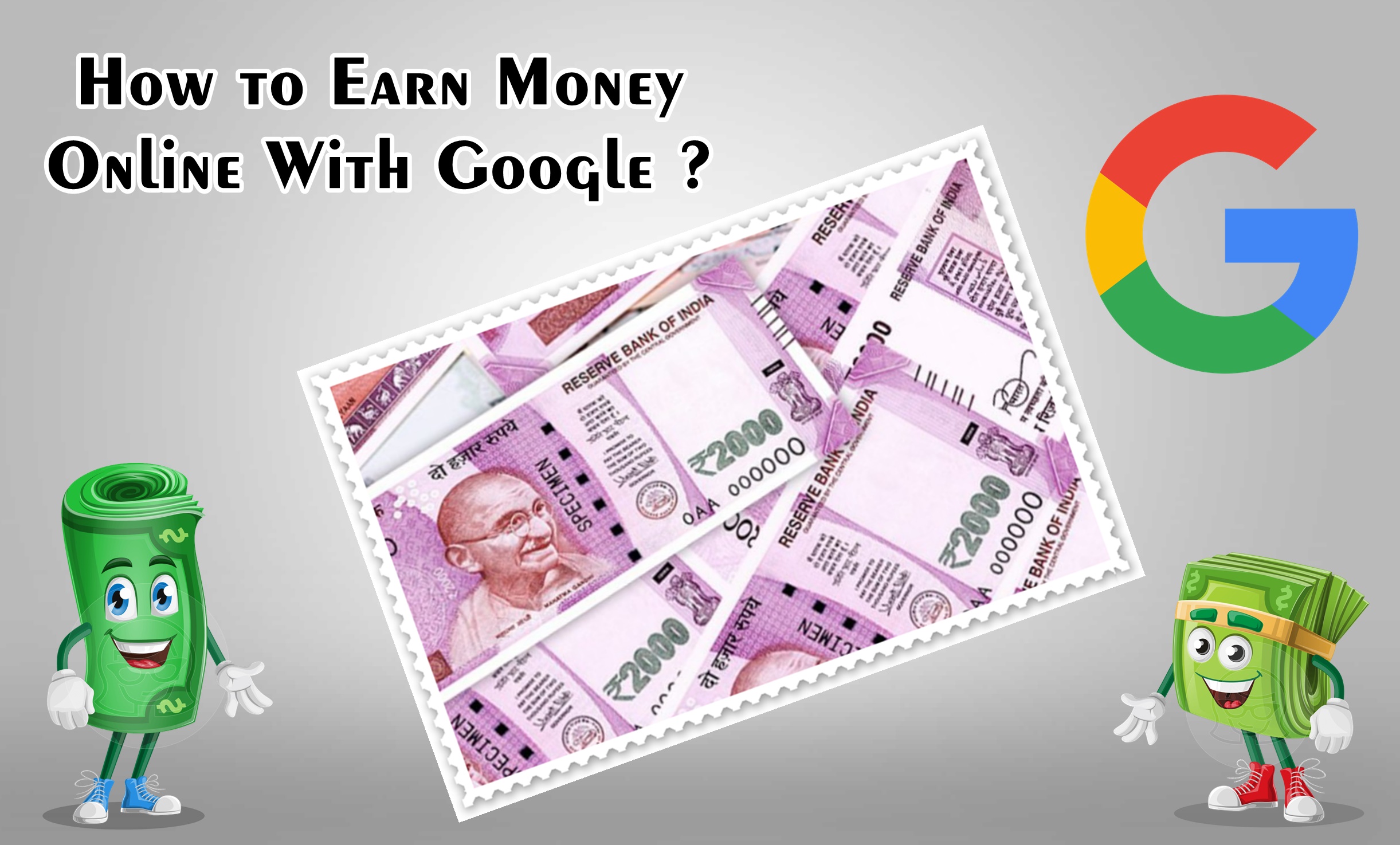 Google se paise kaise kamaye | गूगल से पैसा कैसे कमाए ?