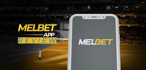 Melbet App for Android & iOs Review